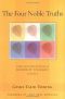 [Foundation of Buddhist Thought 01] • The Four Noble Truths, Volume 1 · Volume 1 · The Foundation of Buddhist Thought